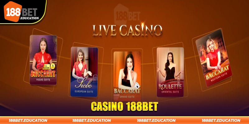 Casino 188BET | Khám Phá Sảnh Cược Hàng Đầu Thị Trường