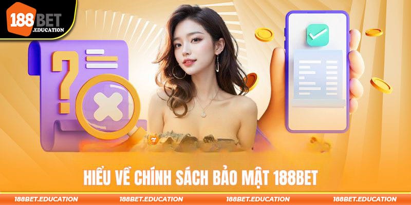 Chính sách bảo mật 188BET và thông tin cơ bản