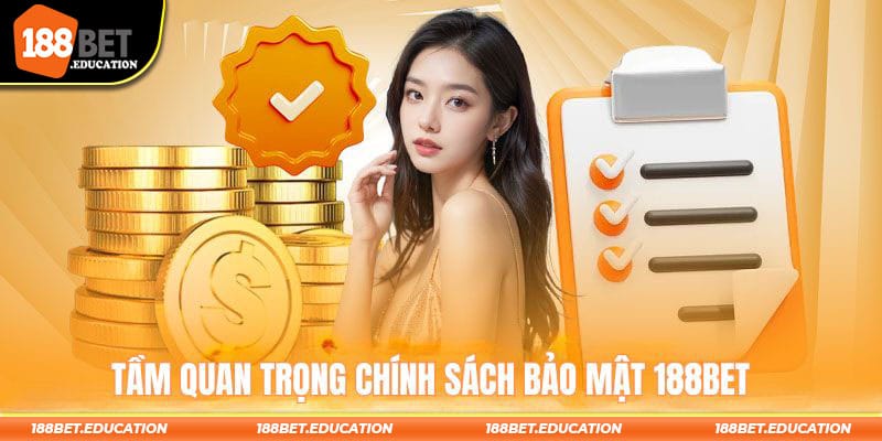 Vai trò của chính sách bảo mật 188BET