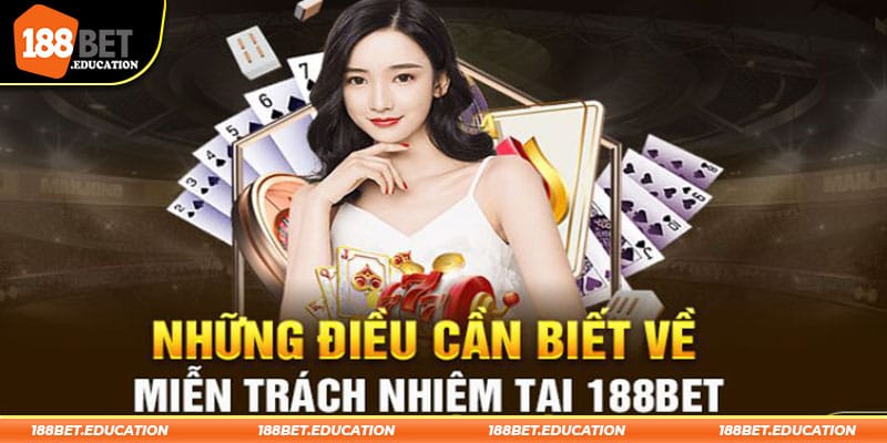 Khái niệm về thông tin miễn trách nhiệm tại hệ thống nhà cái là gì