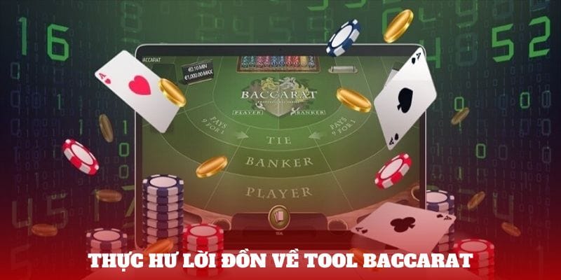 Thực hư lời đồn về Tool baccarat