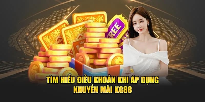 4 điều kiện cơ bản cần đáp ứng để tham gia khuyến mãi KG88